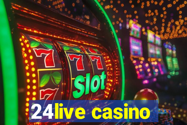 24live casino