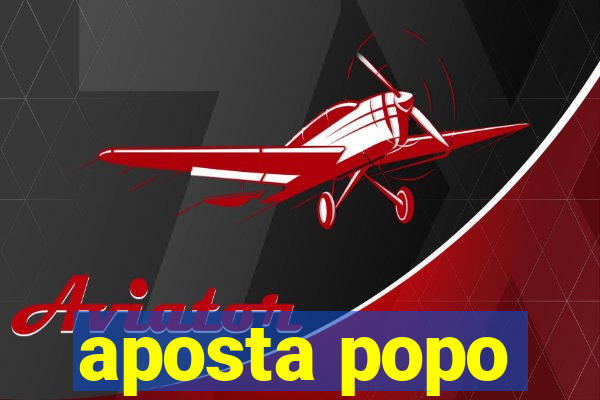 aposta popo