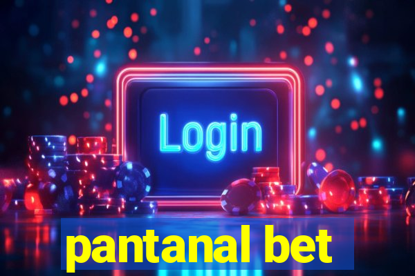 pantanal bet