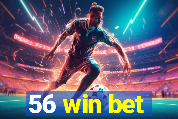 56 win bet