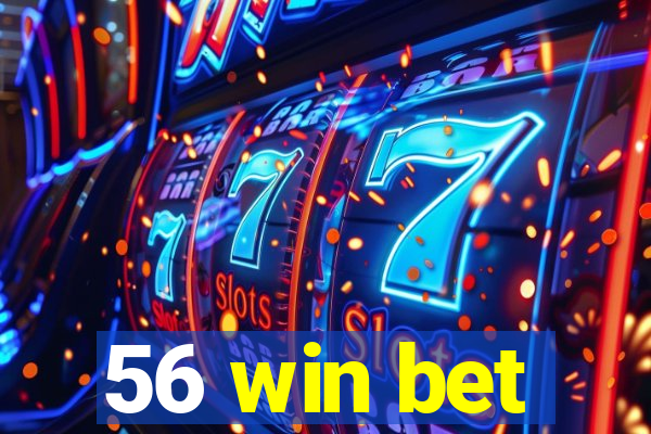 56 win bet