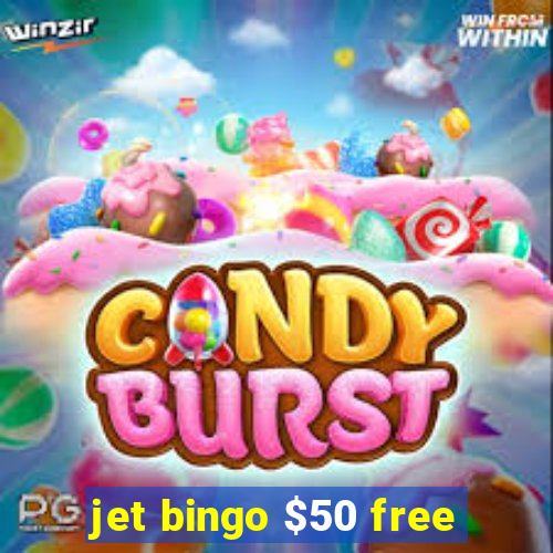 jet bingo $50 free