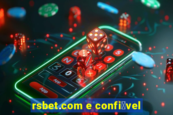 rsbet.com e confi谩vel