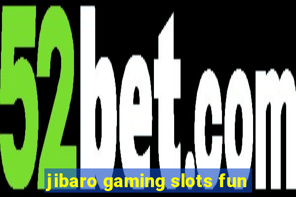 jibaro gaming slots fun