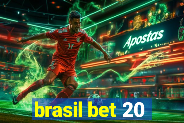 brasil bet 20