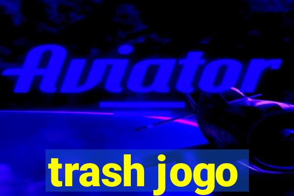 trash jogo