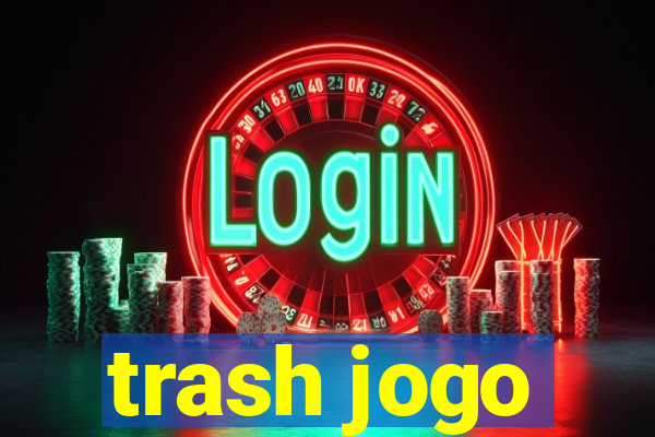 trash jogo