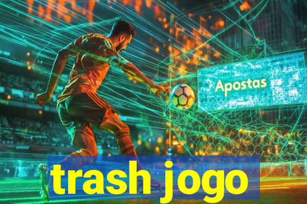 trash jogo