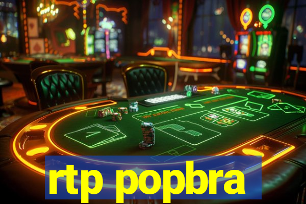 rtp popbra