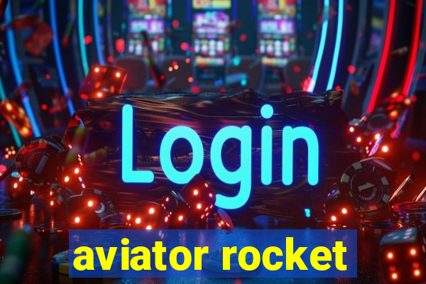 aviator rocket