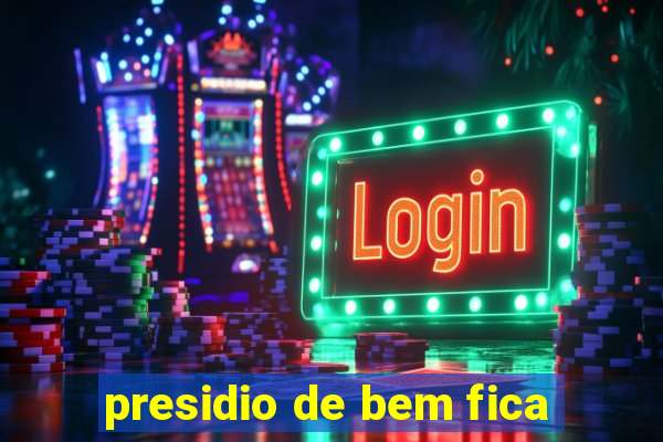 presidio de bem fica