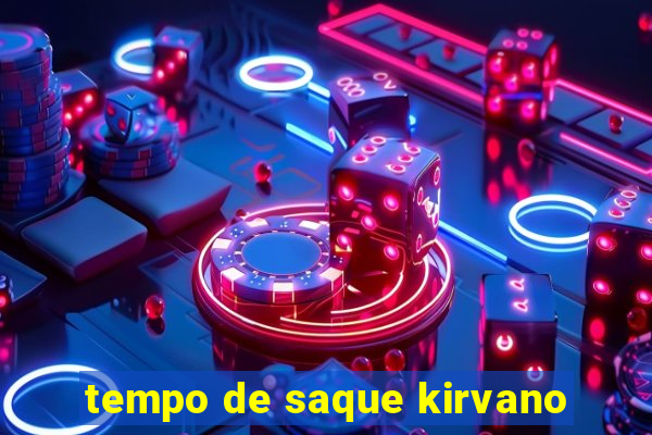 tempo de saque kirvano