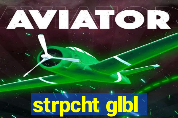 strpcht glbl