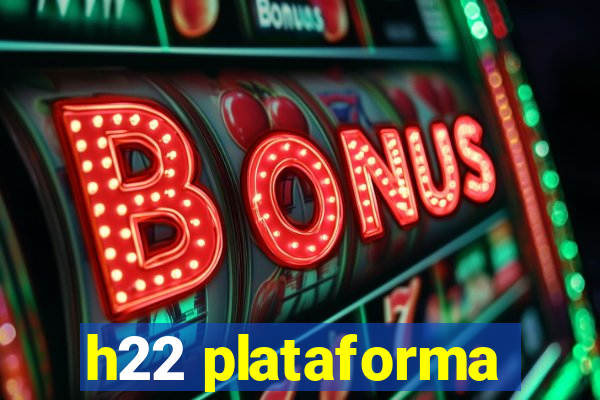 h22 plataforma