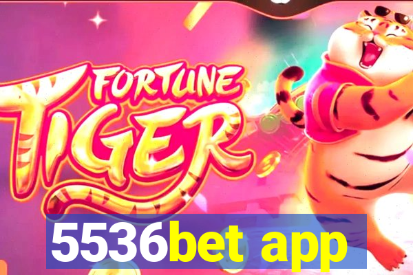 5536bet app