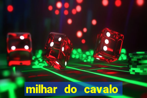 milhar do cavalo que mais sai