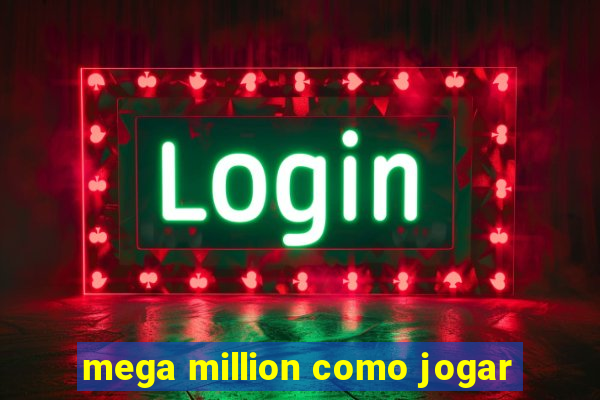 mega million como jogar