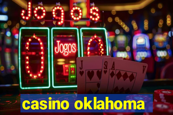 casino oklahoma