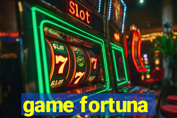 game fortuna