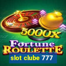 slot clube 777