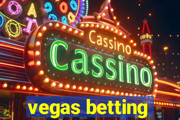 vegas betting