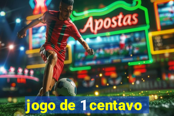 jogo de 1 centavo