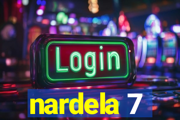 nardela 7