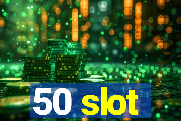 50 slot