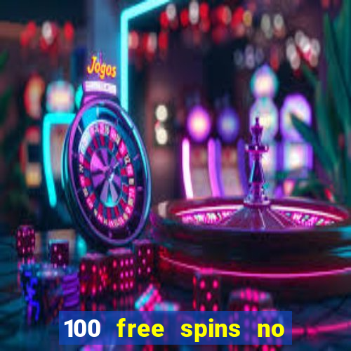 100 free spins no deposit at a uk casino