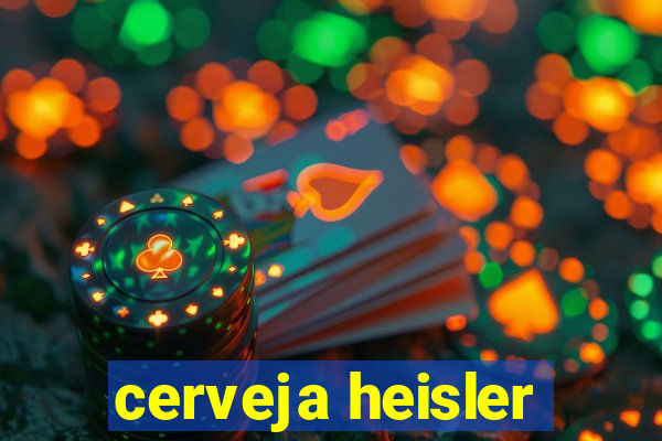 cerveja heisler