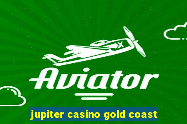 jupiter casino gold coast