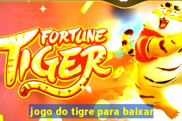 jogo do tigre para baixar