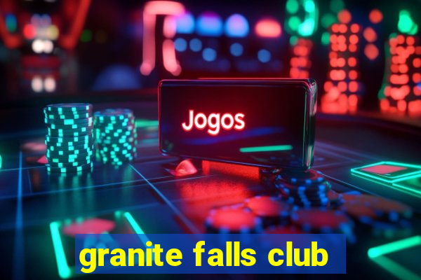 granite falls club