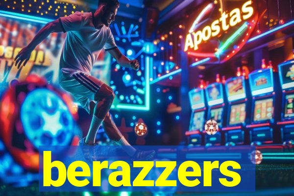 berazzers