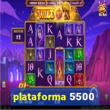 plataforma 5500