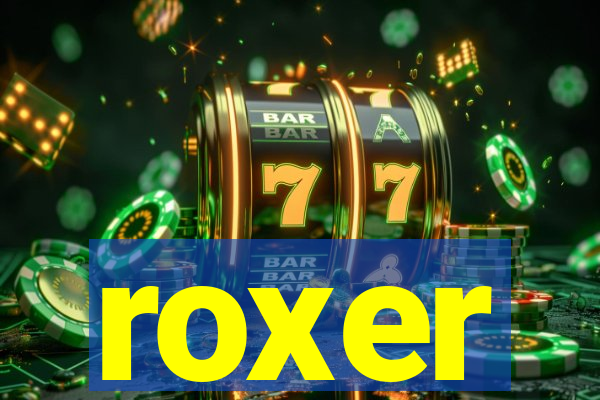 roxer