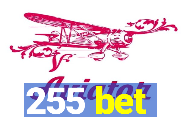 255 bet