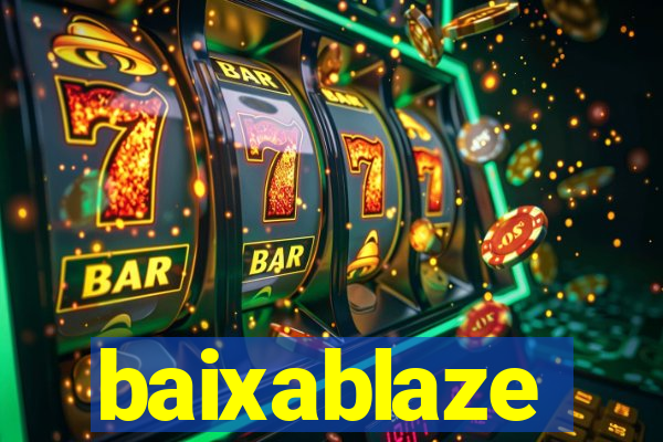 baixablaze