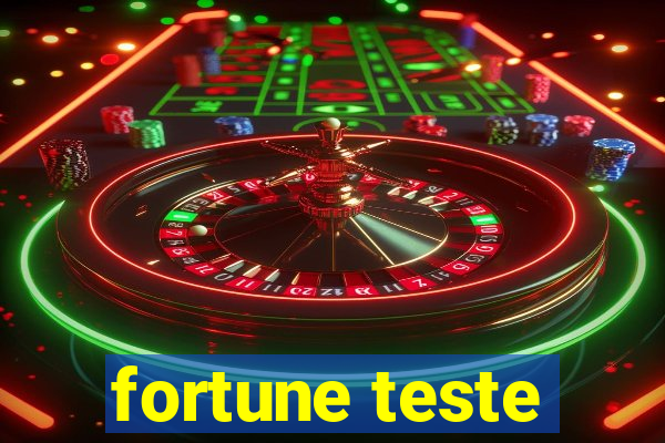 fortune teste