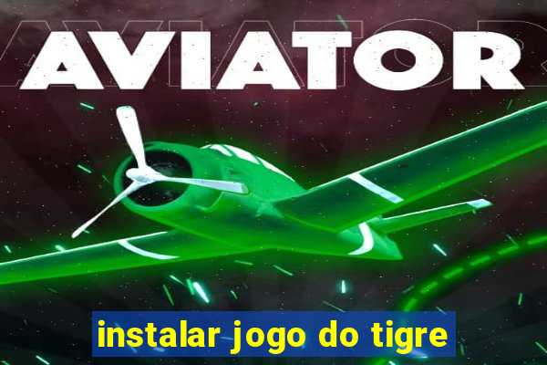 instalar jogo do tigre