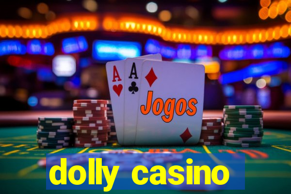 dolly casino