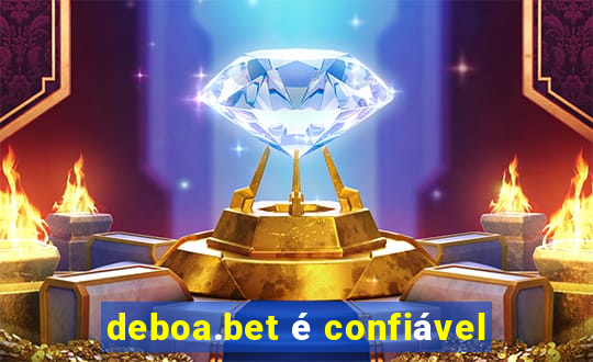 deboa.bet é confiável