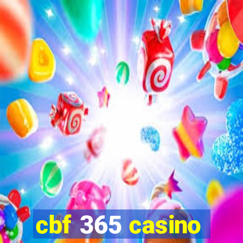 cbf 365 casino