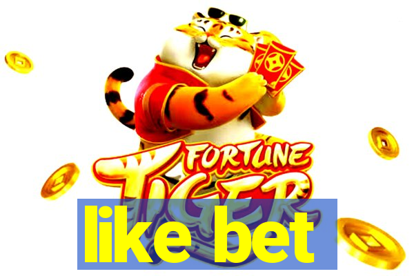 like bet