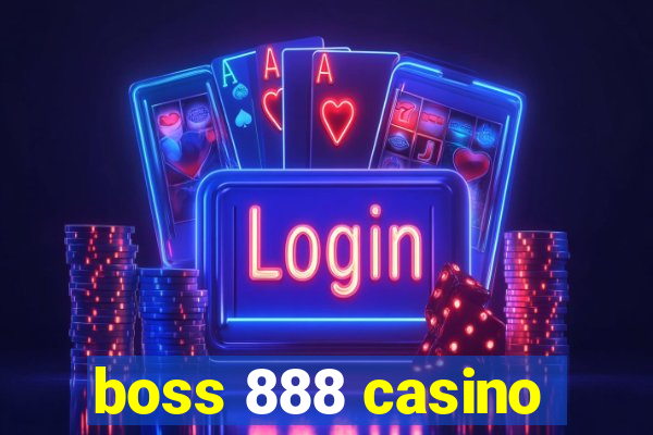 boss 888 casino