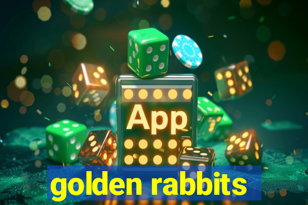 golden rabbits