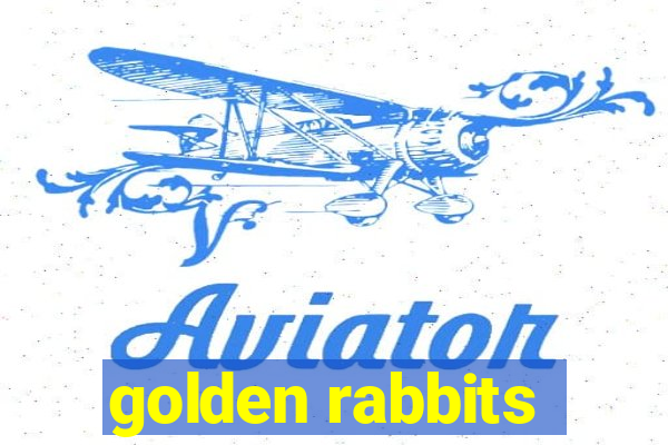 golden rabbits