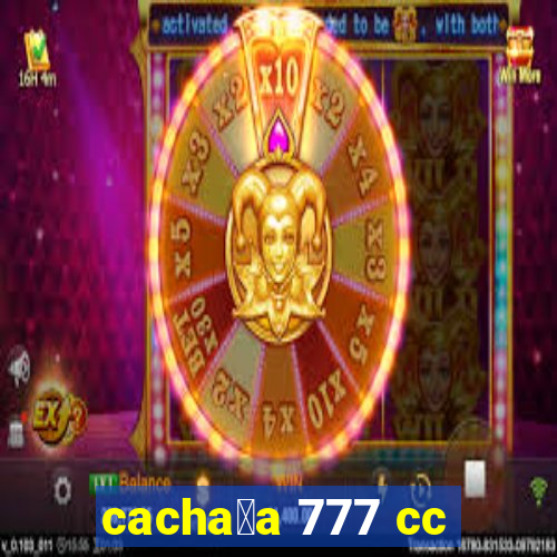 cacha莽a 777 cc