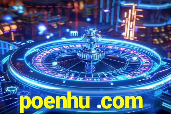 poenhu .com