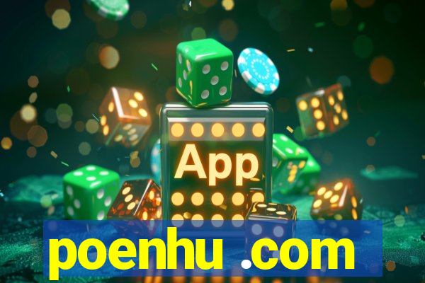 poenhu .com